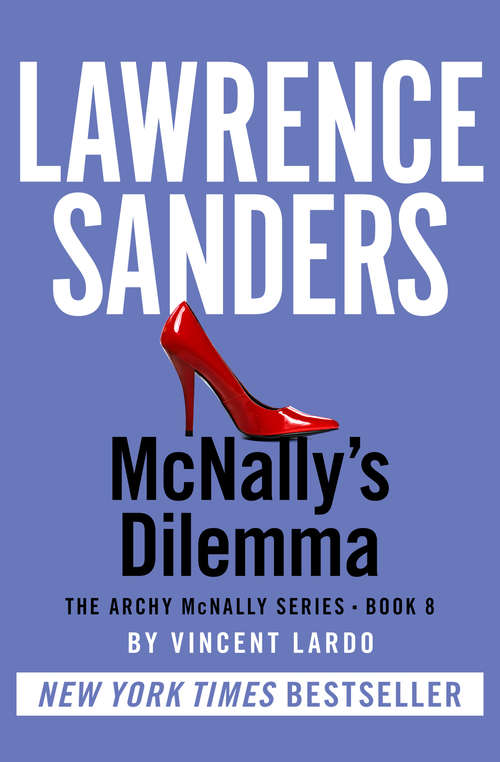 McNally's Dilemma: Mcnally's Gamble, Mcnally's Dilemma, Mcnally's Folly (Archy McNally #8)