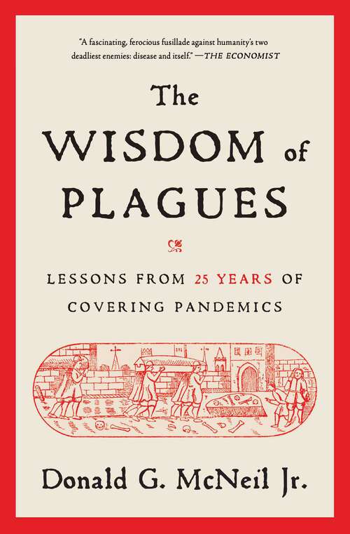 Book cover of The Wisdom of Plagues: Lessons from 25 Years of Covering Pandemics