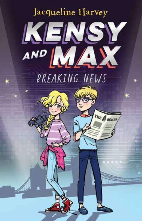 Book cover of Breaking News (Kensy and Max)