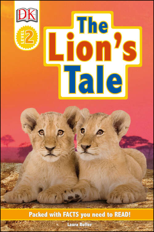 Book cover of DK Readers Level 2: The Lion's Tale (DK Readers Level 2)
