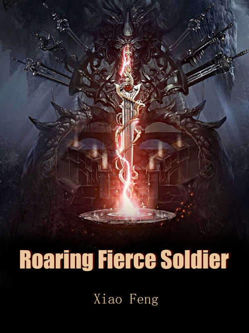 Book cover of Roaring Fierce Soldier: Volume 2 (Volume 2 #2)