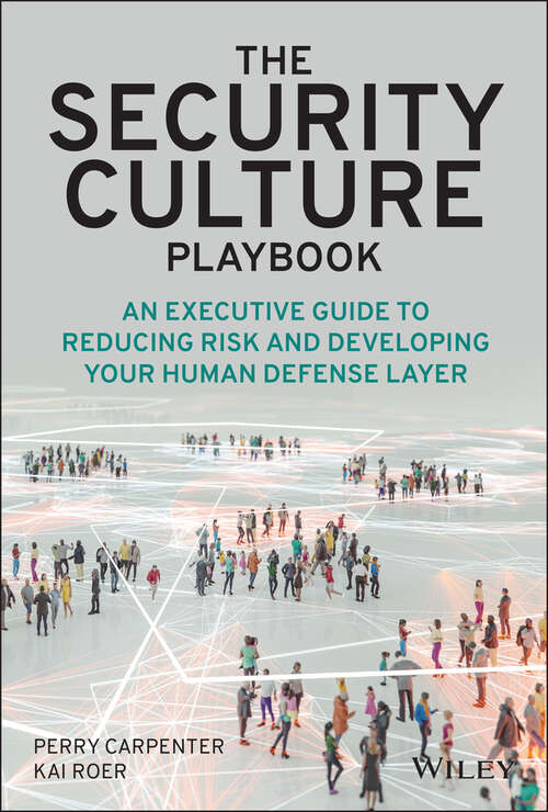 Book cover of The Security Culture Playbook: An Executive Guide To Reducing Risk and Developing Your Human Defense Layer
