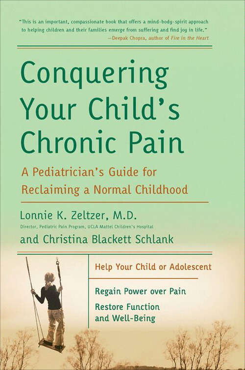 Book cover of Conquering Your Child's Chronic Pain: A Pediatrician's Guide for Reclaiming a Normal Childhood