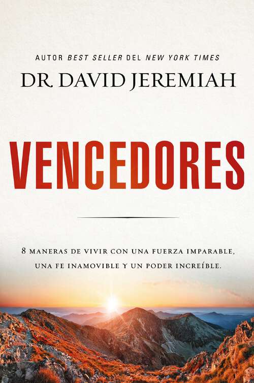 Book cover of Vencedores: Ocho maneras de vivir con una fuerza imparable, una fe inamovible y un poder increíble