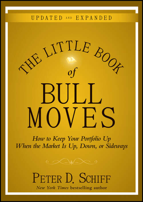 Book cover of The Little Book of Bull Moves, Updated and Expanded: How to Keep Your Portfolio Up When the Market Is Up, Down, or Sideways (Little Books. Big Profits)