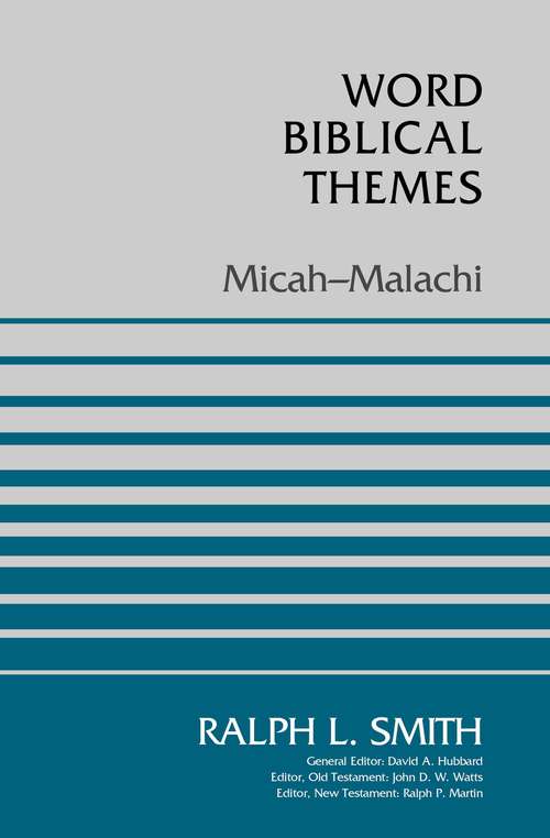 Micah-Malachi: Micah, Malachi (Word Biblical Themes)