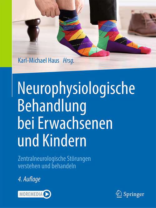 Book cover of Neurophysiologische Behandlung bei Erwachsenen und Kindern: Zentralneurologische Störungen verstehen und behandeln (4. Aufl. 2022)