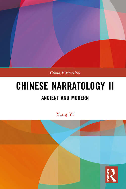 Book cover of Chinese Narratology II: Ancient and Modern (China Perspectives)