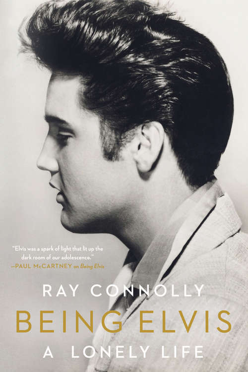 Book cover of Being Elvis: A Lonely Life