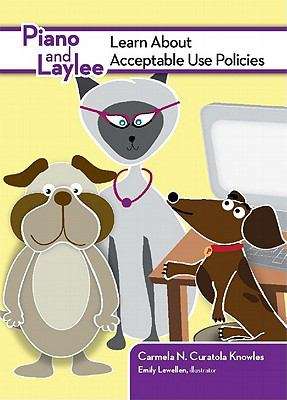 Book cover of Piano and Laylee Learn About Acceptable Use Policies