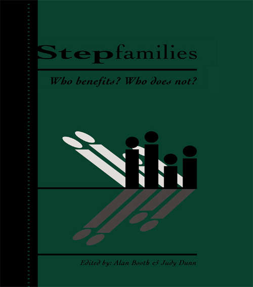 Stepfamilies: Who Benefits? Who Does Not? (Penn State University Family Issues Symposia Series)