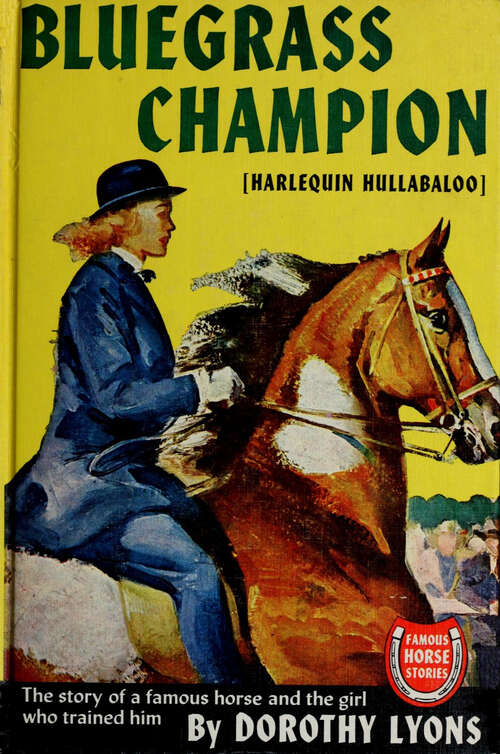 Book cover of Bluegrass Champion (Harlequin Hullabaloo) (Famous Horse Stories)