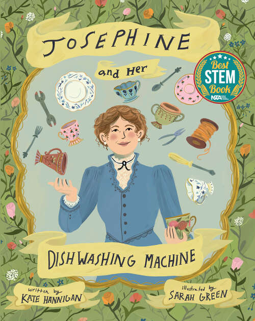 Book cover of Josephine and Her Dishwashing Machine: Josephine Cochrane's Bright Invention Makes a Splash