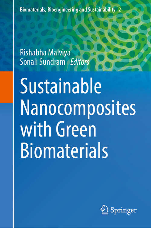 Book cover of Sustainable Nanocomposites with Green Biomaterials (Biomaterials, Bioengineering and Sustainability #2)