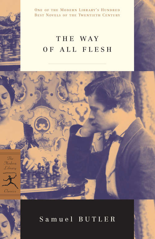 The Way of All Flesh: Large Print (Modern Library 100 Best Novels)