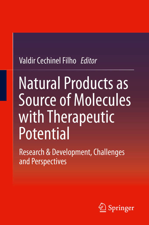 Book cover of Natural Products as Source of Molecules with Therapeutic Potential: Research And Development, Challenges And Perspectives