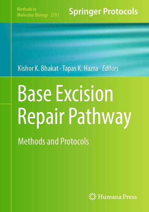 Book cover of Base Excision Repair Pathway: Methods and Protocols (1st ed. 2023) (Methods in Molecular Biology #2701)