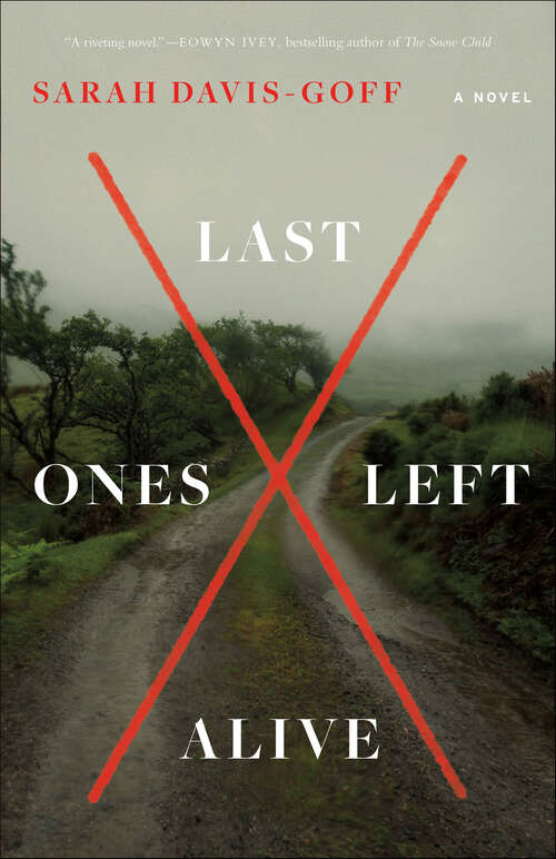 Book cover of Last Ones Left Alive: A Novel