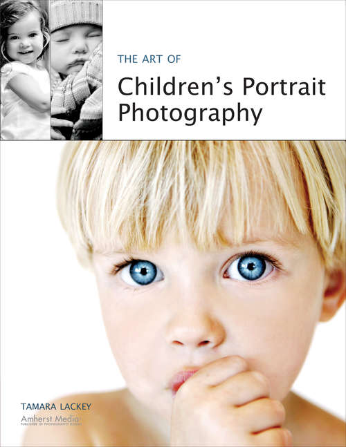 Book cover of The Art of Children's Portrait Photography