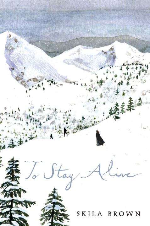 Book cover of To Stay Alive: Mary Ann Graves And The Tragic Journey Of The Donner Party