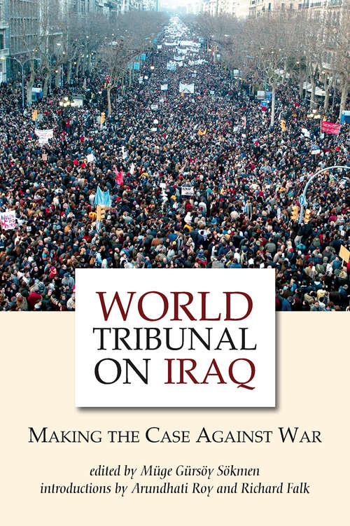 Book cover of World Tribunal on Iraq: Making the Case Against War