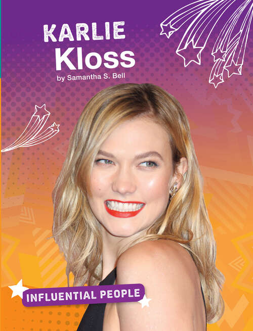 Book cover of Karlie Kloss (Influential People Ser.)