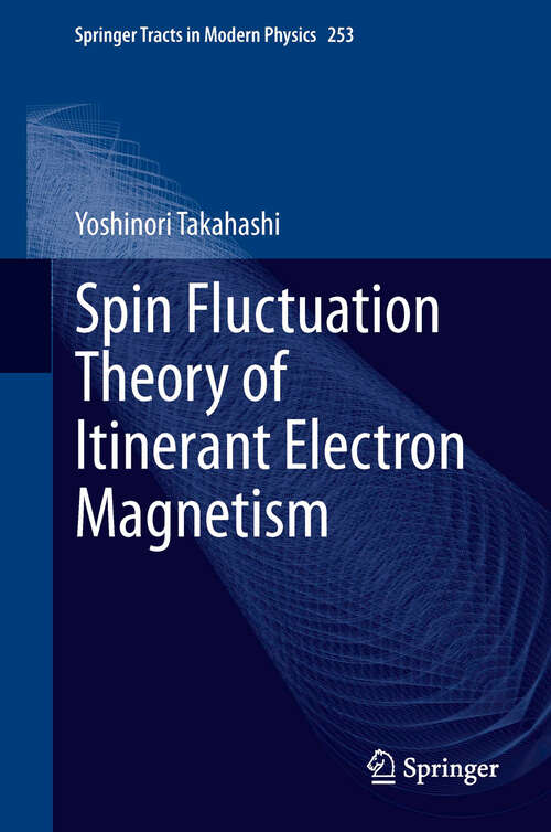 Book cover of Spin Fluctuation Theory of Itinerant Electron Magnetism