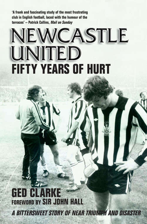 Book cover of Newcastle United: Fifty Years of Hurt