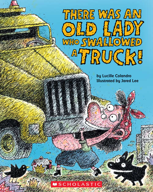 Book cover of There Was an Old Lady Who Swallowed a Truck