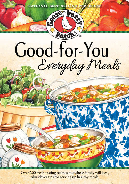 Book cover of Good-for-You Everyday Meals Cookbook