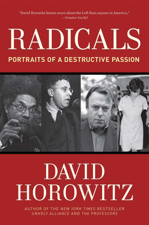 Book cover of Radicals: Portraits of a Destructive Passion