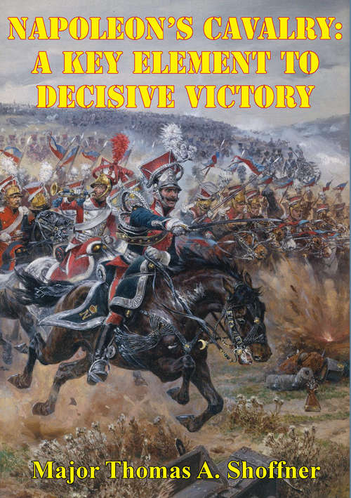 Book cover of Napoleon’s Cavalry: A Key Element to Decisive Victory