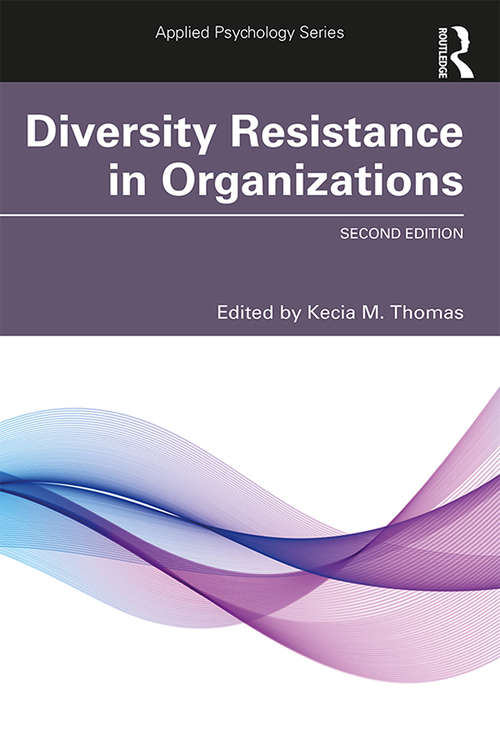 Diversity Resistance in Organizations (Applied Psychology Series)