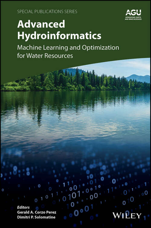 Book cover of Advanced Hydroinformatics: Machine Learning and Optimization for Water Resources (Special Publications #78)