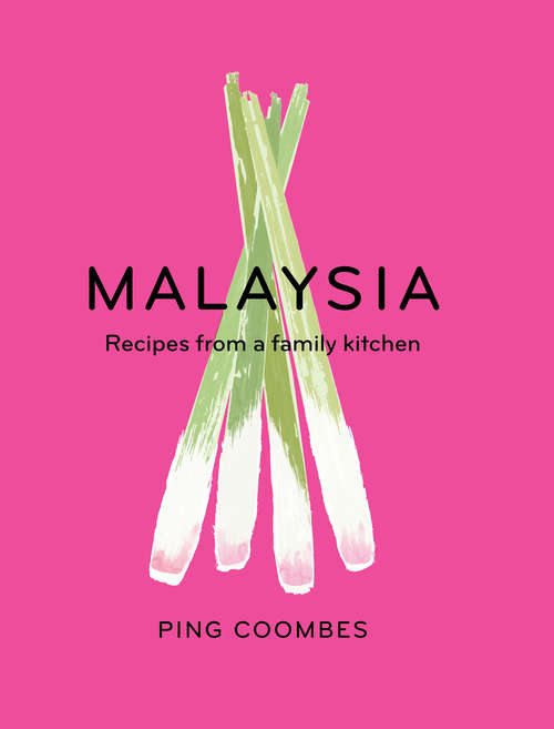 Book cover of Malaysia: Recipes from a Family Kitchen