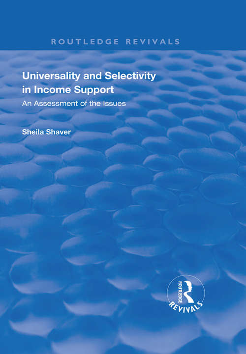 Book cover of Universality and Selectivity in Income Support: An Assessment of the Issues (Routledge Revivals)