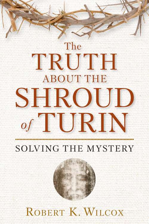 Book cover of The Truth About the Shroud of Turin