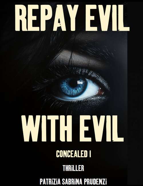 Book cover of Concealed I: Book 2 (Repay Evil with Evil #2)