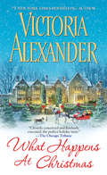 What Happens At Christmas (Millworth Manor Ser. #1)