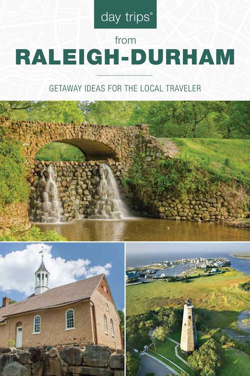 Book cover of Day Trips® from Raleigh-Durham: Getaway Ideas For The Local Traveler (5th Edition) (Day Trips Series)