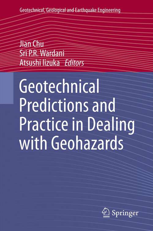 Geotechnical Predictions and Practice in Dealing with Geohazards