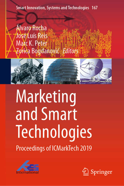 Marketing and Smart Technologies: Proceedings of ICMarkTech 2019 (Smart Innovation, Systems and Technologies #167)