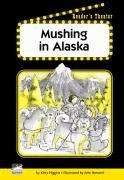 Book cover of Mushing in Alaska