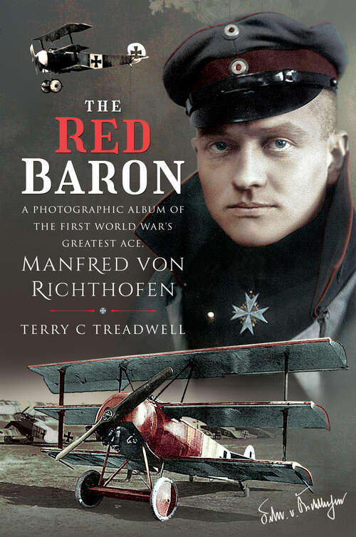 Book cover of The Red Baron: A Photographic Album of the First World War's Greatest Ace, Manfred von Richthofen