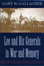 Book cover of Lee and His Generals in War and Memory