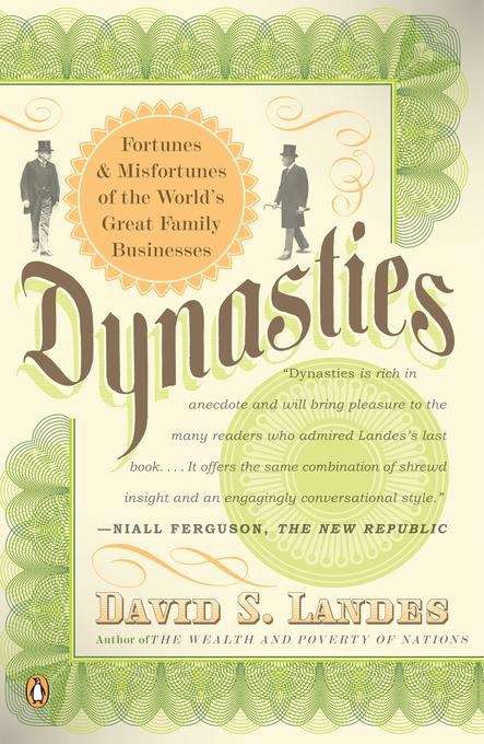 Book cover of Dynasties: Fortunes and Misfortunes of the World's Great Family Businesses