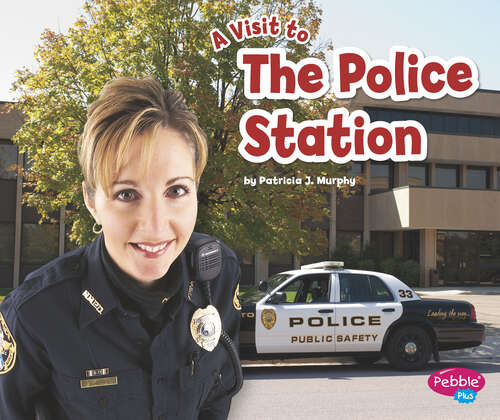 The Police Station: A 4d Book (A\visit To... Ser.)