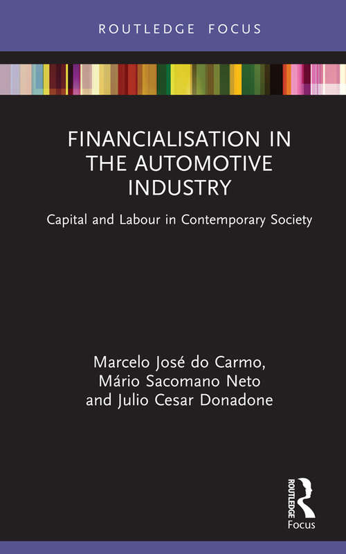 Book cover of Financialisation in the Automotive Industry: Capital and Labour in Contemporary Society (Routledge Frontiers of Political Economy)