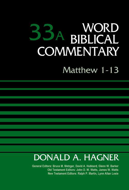 Book cover of Matthew 1-13, Volume 33A (Word Biblical Commentary)