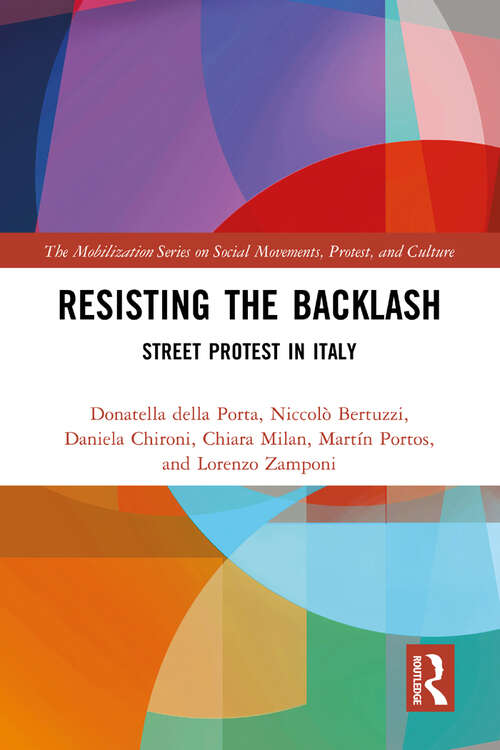 Resisting the Backlash: Street Protest in Italy (The Mobilization Series on Social Movements, Protest, and Culture)